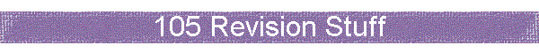 105 Revision Stuff